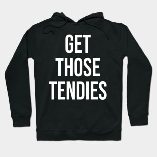 Get Those Tendies Hoodie